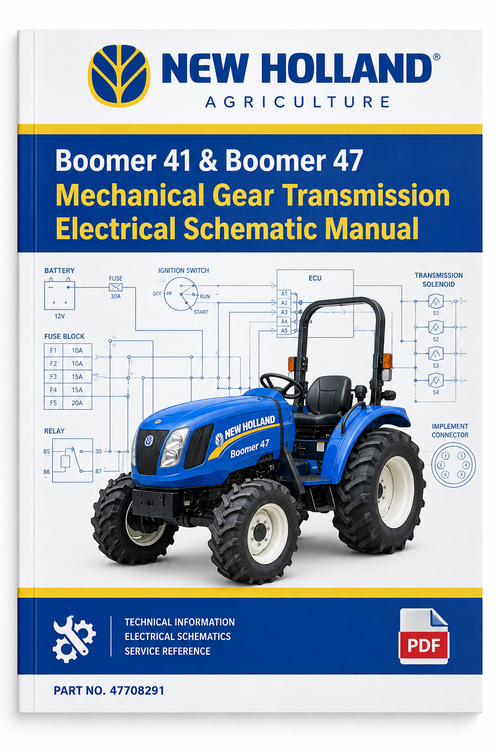New Holland Boomer 41 & 47 Mechanical Gear Transmission Electrical Schematic Manual (47708291)