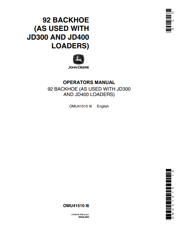 JOHN DEERE 92 BACKHOE AS USED WITH JD300 AND JD400 LOADER OPERATOR MANUAL OMU41510