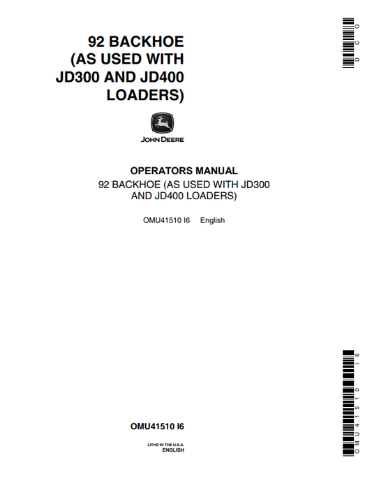 JOHN DEERE 92 BACKHOE AS USED WITH JD300 AND JD400 LOADER OPERATOR MANUAL OMU41510