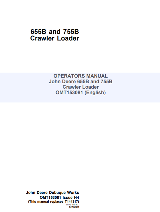 JOHN DEERE 655B AND 755B CRAWLER LOADER OPERATOR MANUAL OMT153081