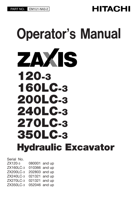 HITACHI ZAXIS 120-3, 160LC-3, 200LC-3, 240LC-3, 270LC-3, 350LC-3 HYDRAULIC EXCAVATOR OPERATOR MANUAL EM1U1NA32