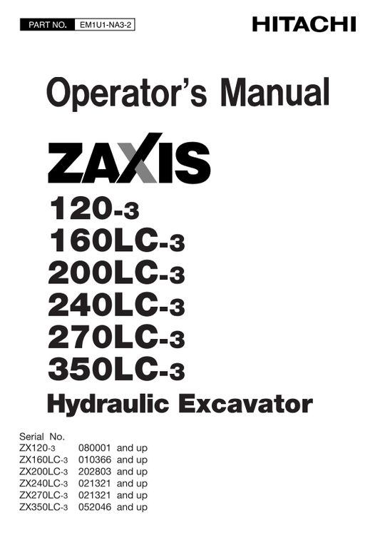 HITACHI ZAXIS 120-3, 160LC-3, 200LC-3, 240LC-3, 270LC-3, 350LC-3 HYDRAULIC EXCAVATOR OPERATOR MANUAL EM1U1NA32