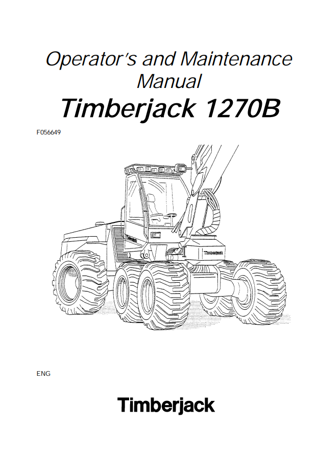 JOHN DEERE 1270B TIMBERJACK OPERATOR AND MAINTENANCE MANUAL F056649