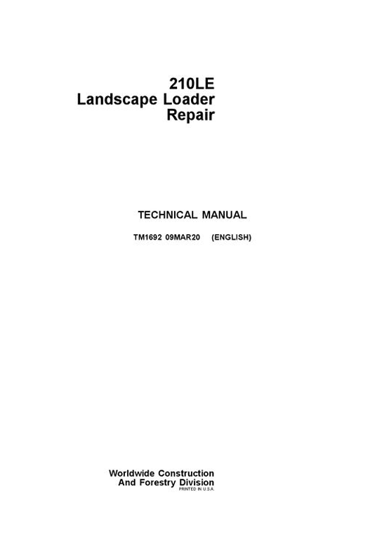 JOHN DEERE 210LE LANDSCAPE LOADER REPAIR TECHNICAL MANUAL TM1692