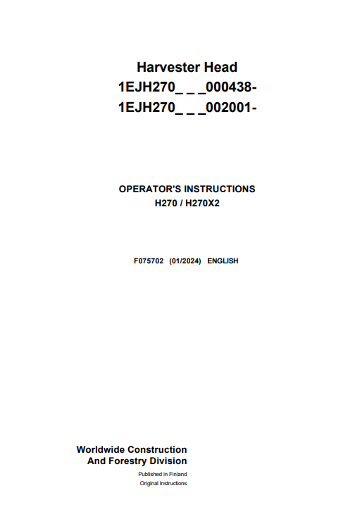 JOHN DEERE H270 / H270X2 HARVESTER HEAD OPERATOR INSTRUCTION MANUAL F075702