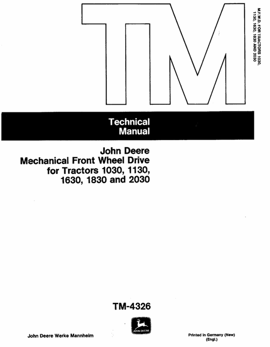 JOHN DEERE 1030, 1130, 1630, 1830 AND 2030 MECHANICAL FRONT WHEEL DRIVES FOR TRACTOR TECHNICAL MANUAL TM4326