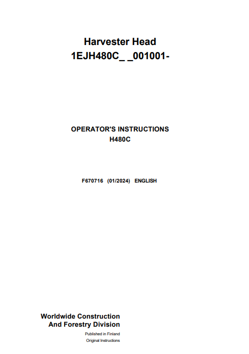 JOHN DEERE H480C HARVESTER HEAD OPERATOR INSTRUCTION MANUAL F670716