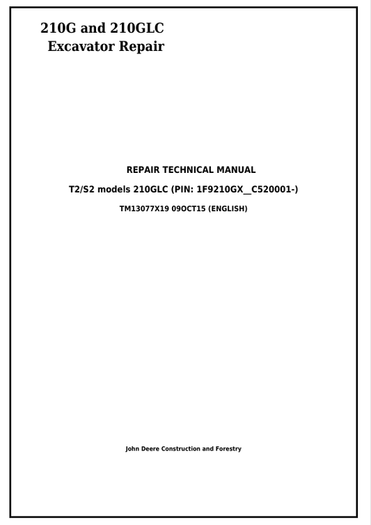 JOHN DEERE 210G, 210GLC T2, S2 EXCAVATOR REPAIR TECHNICAL MANUAL TM13077X19