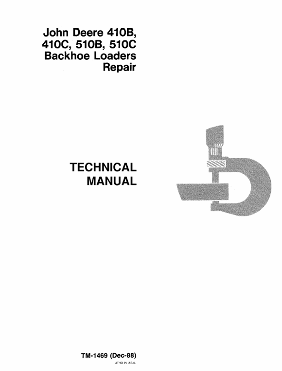 JOHN DEERE 410B, 410C, 510B, 510C BACKHOE LOADER REPAIR TECHNICAL MANUAL TM1469