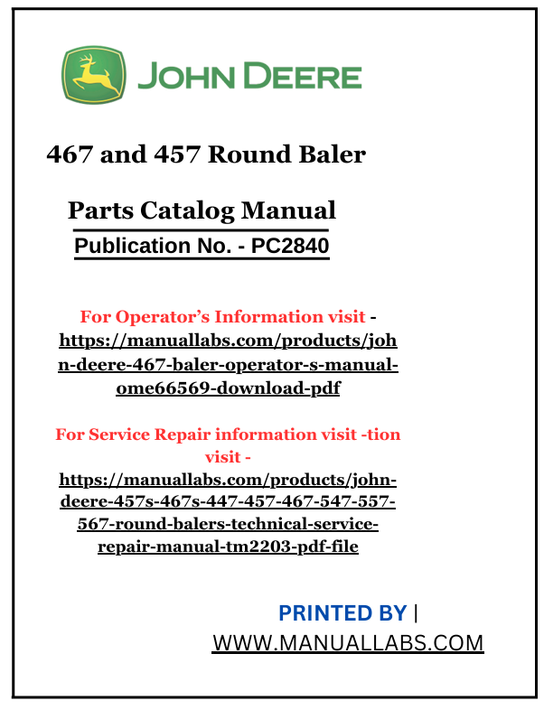 JOHN DEERE 467 AND 457 ROUND BALER PARTS CATALOGUE MANUAL PC2840