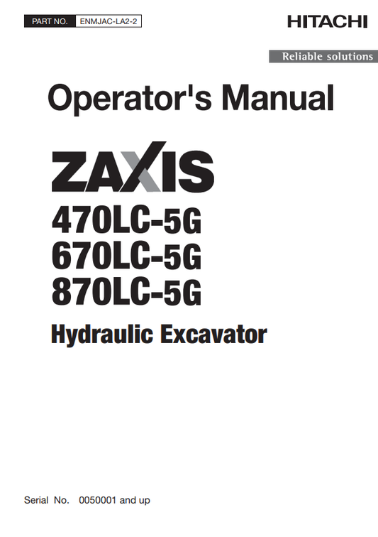 HITACHI ZAXIS 470LC-5G, 670LC-5G, 870LC-5G HYDRAULIC EXCAVATOR OPERATOR MANUAL ENMJACLA22