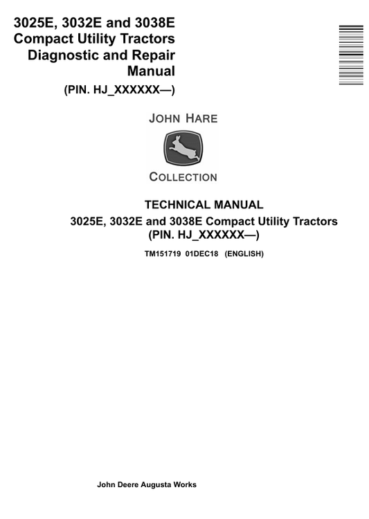 JOHN DEERE 3025E, 3032E, 3038E COMPACT UTILITY TRACTOR DIAGNOSTIC AND REPAIR TECHNICAL MANUAL TM151719
