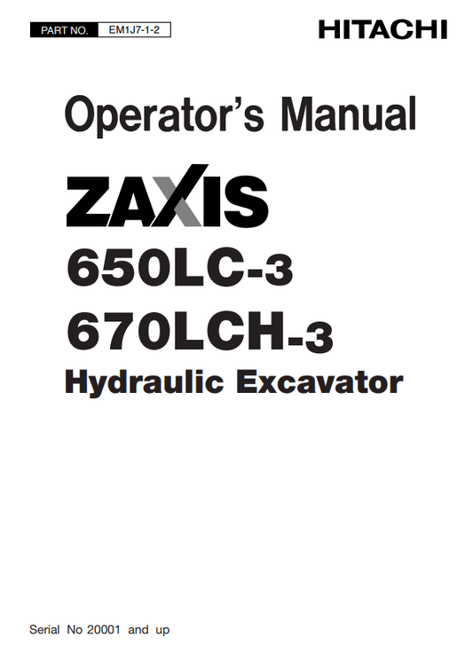 HITACHI ZAXIS 650LC-3, 670LCH-3 HYDRAULIC EXCAVATOR OPERATOR MANUAL EM1J712