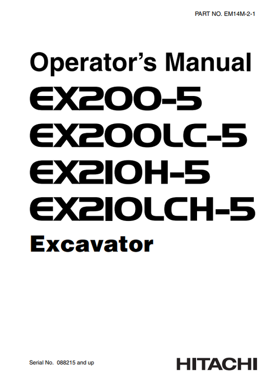 HITACHI EX200-5, EX200LC-5, EX210H-5, EX210LCH-5 EXCAVATOR OPERATOR MANUAL EM14M21