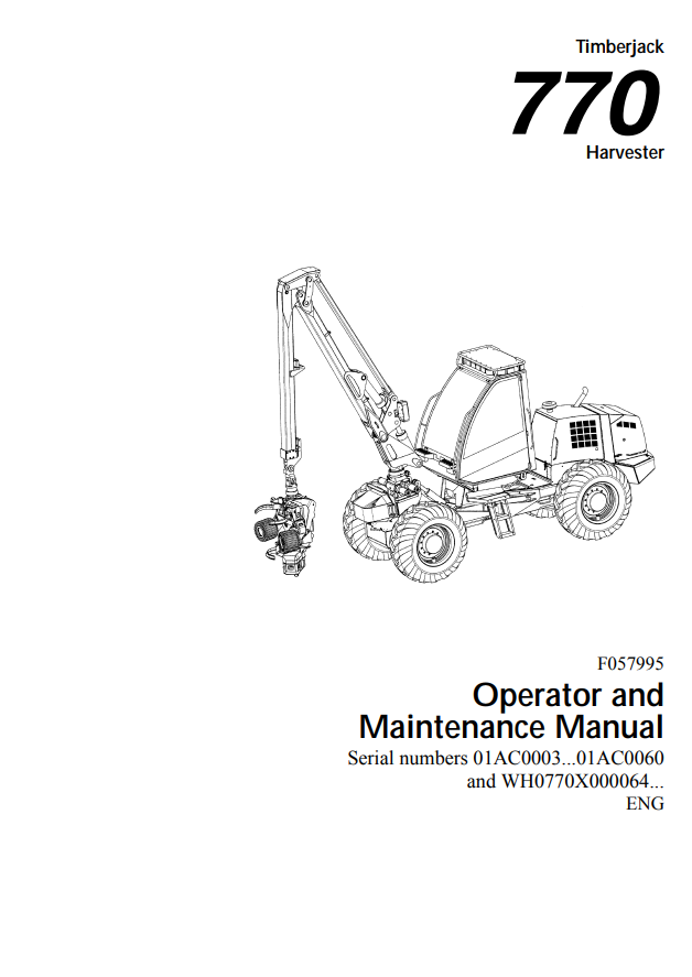 JOHN DEERE 770 TIMBERJACK HARVESTER OPERATOR AND MAINTENANCE MANUAL F057995
