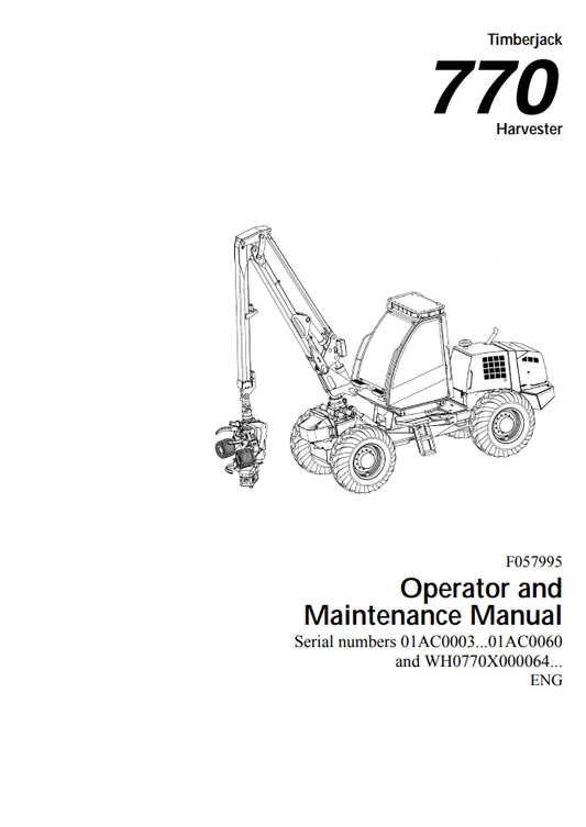 JOHN DEERE 770 TIMBERJACK HARVESTER OPERATOR AND MAINTENANCE MANUAL F057995