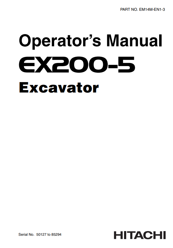 HITACHI EX200-5 EXCAVATOR OPERATOR MANUAL EM14MEN13