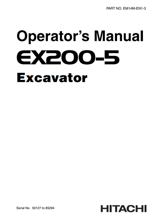 HITACHI EX200-5 EXCAVATOR OPERATOR MANUAL EM14MEN13