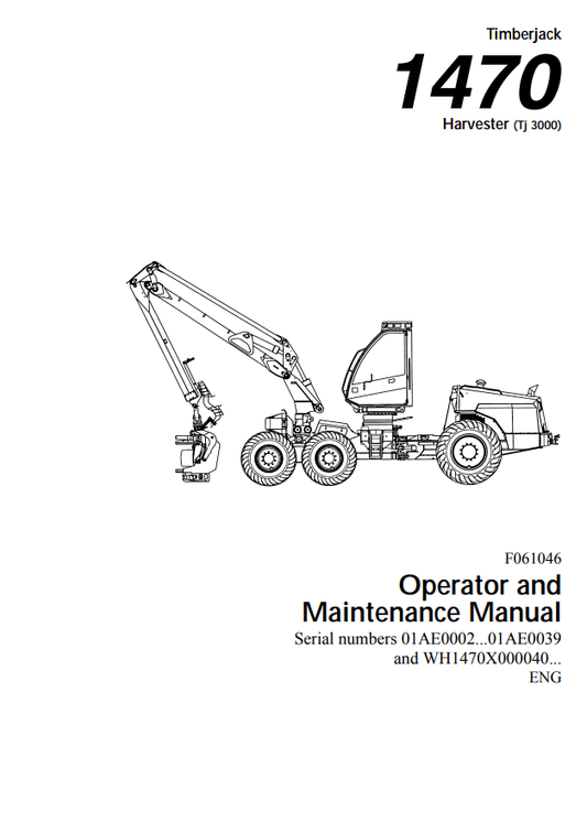 JOHN DEERE TIMBERJACK 1470 HARVESTER (TJ 3000) OPERATOR AND MAINTENANCE MANUAL F061046