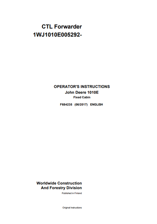 JOHN DEERE 1010E FIXED CABIN OPERATOR INSTRUCTION MANUAL F684235