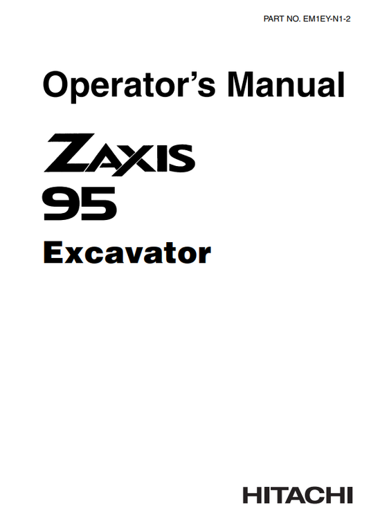 HITACHI ZAXIS 95 EXCAVATOR OPERATOR MANUAL EM1EYN12