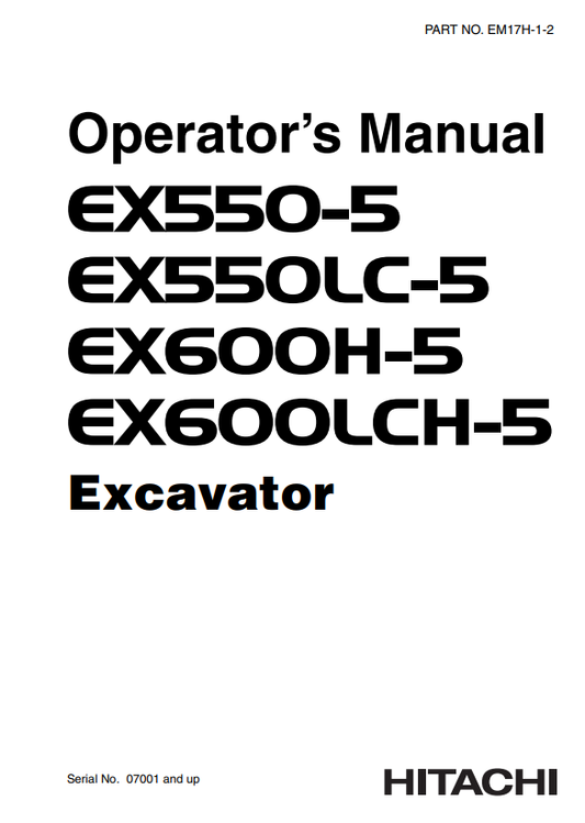 HITACHI EX550-5, EX550LC-5, EX600H-5, EX600LCH-5 EXCAVATOR OPERATOR MANUAL EM17H12