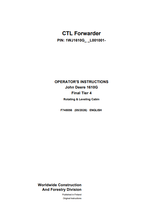 JOHN DEERE 1610G FINAL TIER 4 ROTATING & LEVELING CABIN CTL FORWARDER OPERATOR INSTRUCTION MANUAL F748056