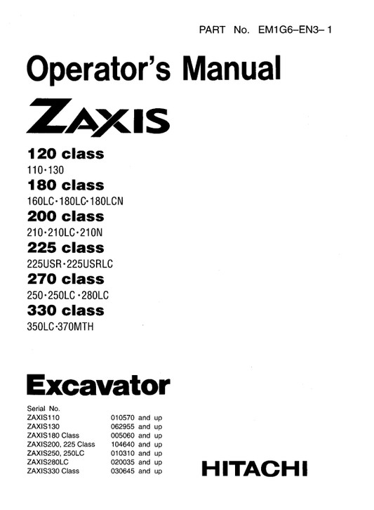 HITACHI ZAXIS 120 CLASS, 180 CLASS, 200 CLASS, 225 CLASS, 270 CLASS, 330 CLASS EXCAVATOR OPERATOR MANUAL EM1G6EN31