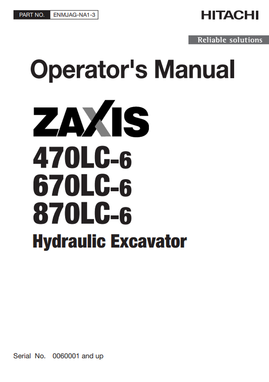 HITACHI 470LC-6, 670LC-6, 870LC-6 HYDRAULIC EXCAVATOR OPERATOR MANUAL ENMJAGNA13