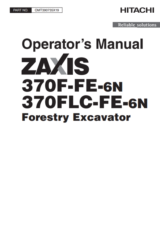 HITACHI ZAXIS 370F-FE-6N, 370FLC-FE-6N FORESTRY EXCAVATOR OPERATOR MANUAL OMT390735X19