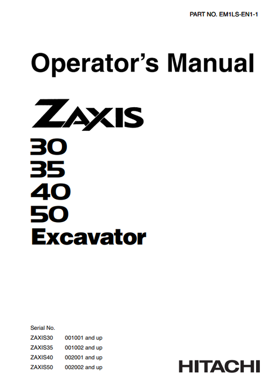 HITACHI ZAXIS 30, 35, 40, 50 EXCAVATOR OPERATOR MANUAL EM1LSEN11