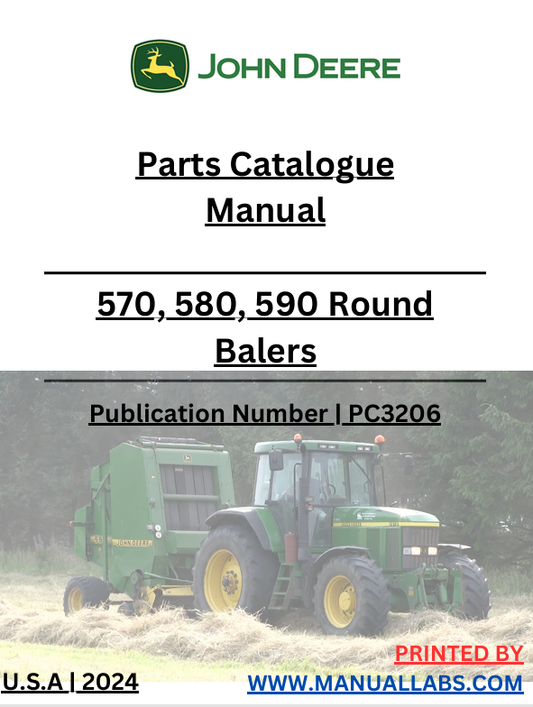 JOHN DEERE 590 - BALER ROUND 570, 580, 590 ROUND BALER PARTS CATALOGUE MANUAL PC3206