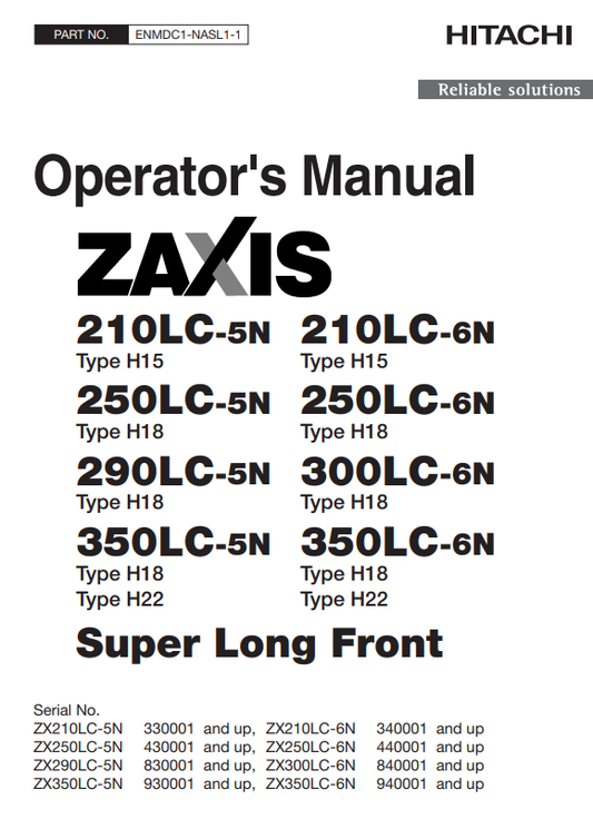 HITACHI ZAXIS 210LC-5N, 250LC-5N, 250LC-6N, 290LC-5N, 300LC-6N, 350LC-5N, 35OLC-6N SUPER LONG FRONT OPERATOR MANUAL ENMDC1NASL11