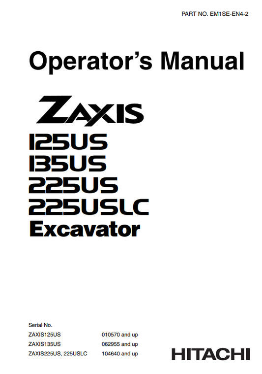 HITACHI ZAXIS 125US, 135US, 225US, 225USLC EXCAVATOR OPERATOR MANUAL EM1SEEN42