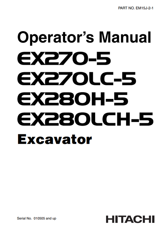 HITACHI EX270-5, EX270LC-5, EX280H-5, EX280LCH-5 EXCAVATOR OPERATOR MANUAL EM15J21