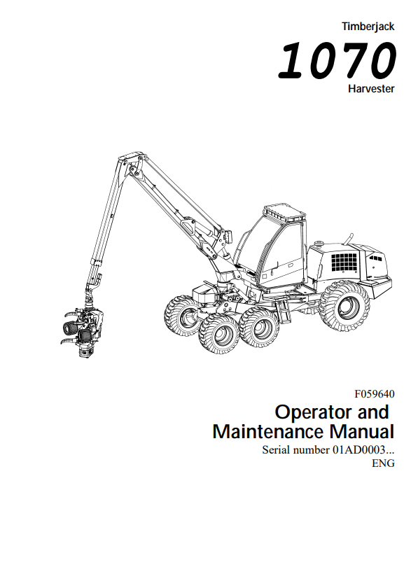 JOHN DEERE 1070 TIMBERJACK HARVESTER OPERATOR AND MAINTENANCE MANUAL F059640