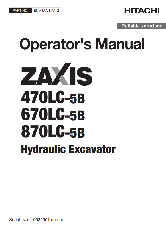 HITACHI ZAXIS 470LC-5B, 670LC-5B, 870LC-5B HYDRAULIC EXCAVATOR OPERATOR MANUAL ENMJAANA12