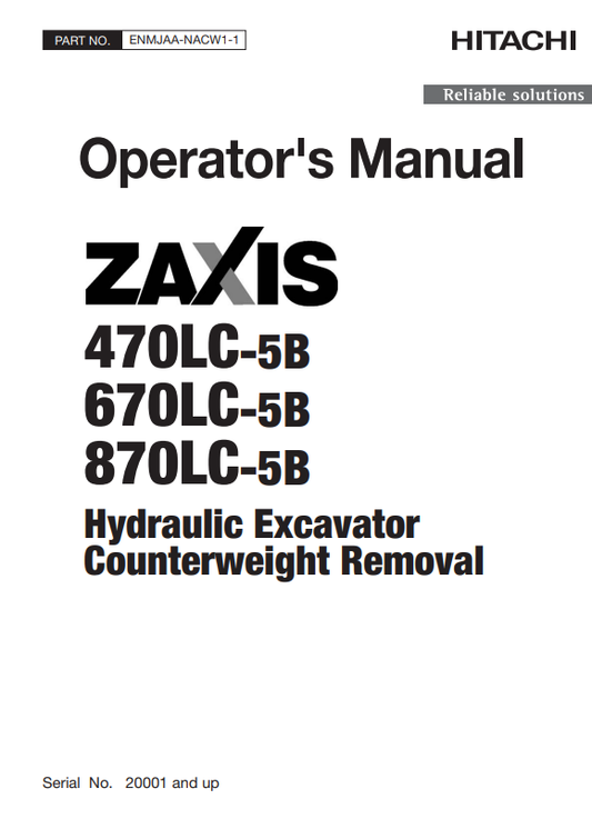 HITACHI ZAXIS 470LC-5B, 670LC-5B, 870LC-5B HYDRAULIC EXCAVATOR COUNTERWEIGHT REMOVAL OPERATOR MANUAL ENMJAANACW11