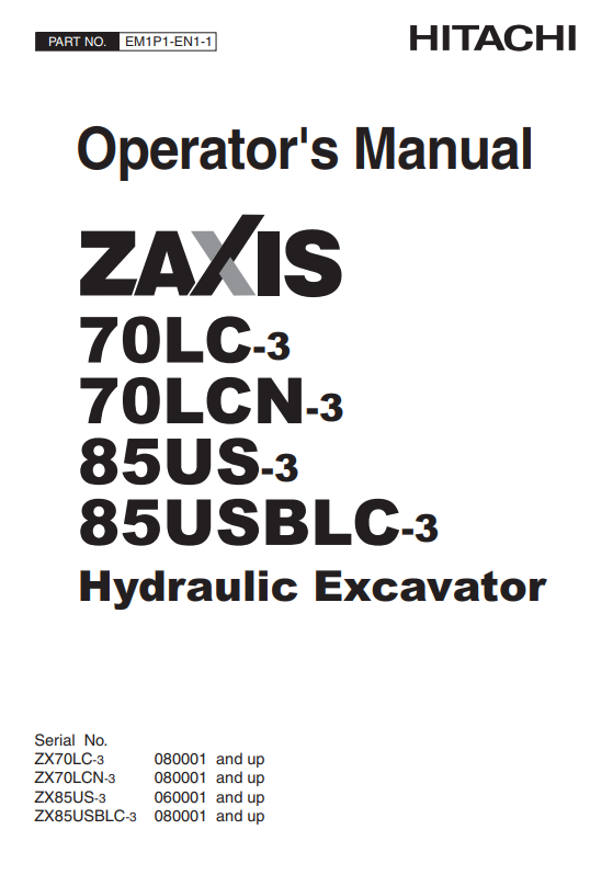 HITACHI ZAXIS 7LC-3, 70LCN-3, 85US-3, 85USBLC-3 HYDRAULIC EXCAVATOR OPERATOR MANUAL EM1P1EN11