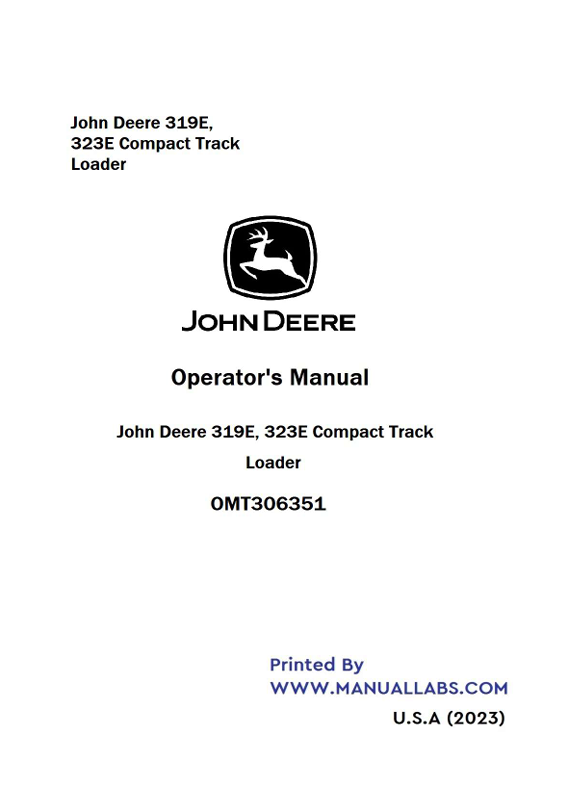 JOHN DEERE 319E AND 323E COMPACT TRACK LOADER OPERATOR MANUAL OMT306351