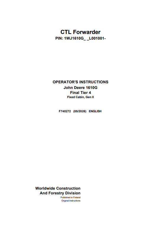 JOHN DEERE 1610G FINAL TIER 4 FIXED CABIN II CTL FORWARDER OPERATOR INSTRUCTION MANUAL F740272