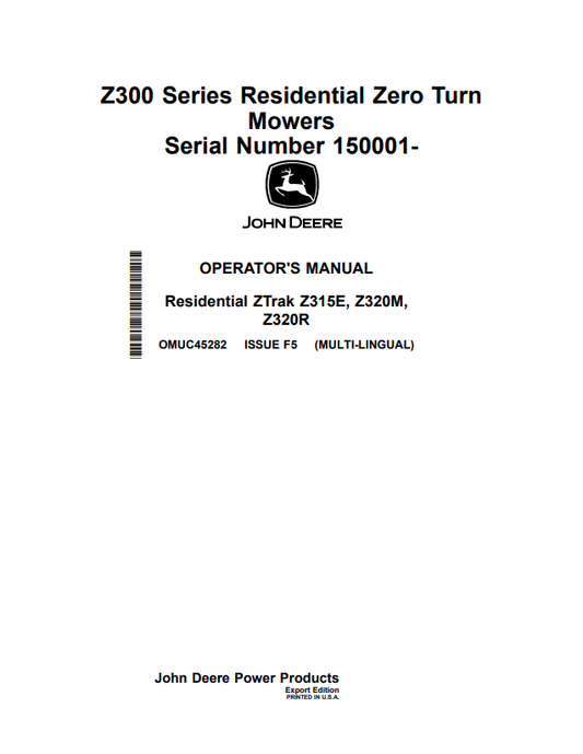 JOHN DEERE ZTRAK Z315E, Z320M, Z320R, Z300 SERIES RESIDENTIAL ZERO TURN MOWER OPERATOR MANUAL OMUC45282