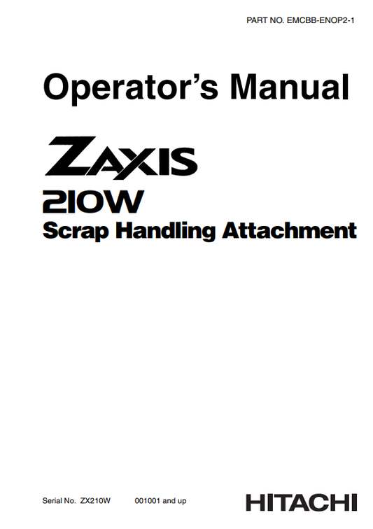 HITACHI ZAXIS 210W SCRAP HANDLING ATTACHMENT OPERATOR MANUAL EMCBBENOP21