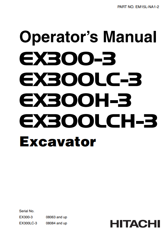 HITACHI EX300-3, EX300LC-3, EX300H-3, EX300LCH-3 EXCAVATOR OPERATOR MANUAL EM15LNA12
