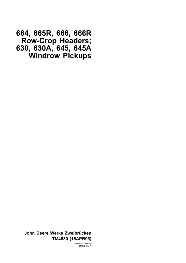 JOHN DEERE 664, 665R, 666, 666R ROW-CROP HEADDER, 630, 630A, 645 AND 645A WINDROW PICKUP TECHNICAL MANUAL TM4530
