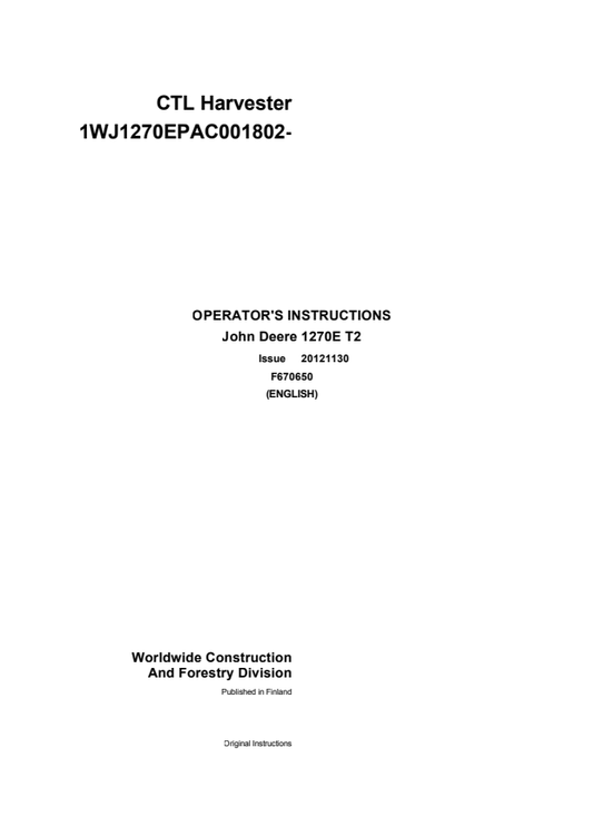 JOHN DEERE 1270E T2 CTL HARVESTER OPERATOR INSTRUCTION MANUAL F670650