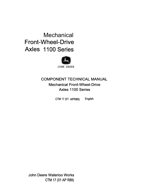 JOHN DEERE MECHANICAL FRONT-WHEELDRIVE AXLES 100 SERIES CONPONENT TECHNICAL MANUAL CTM17