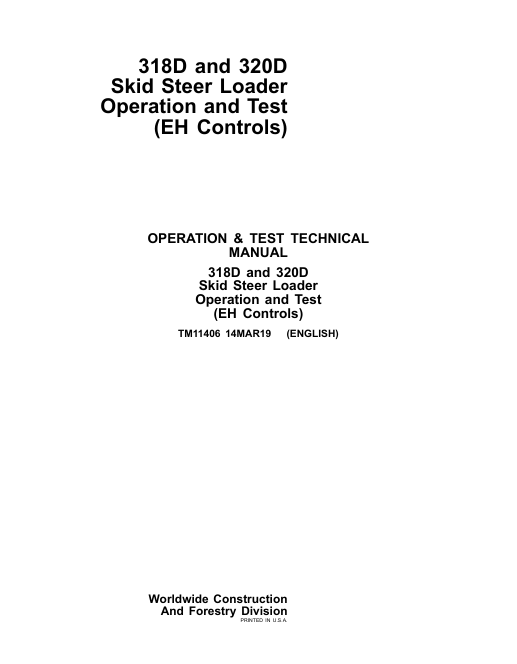 JOHN DEERE 318D AND 320D SKID STEER LOADER OPERATION & TEST TECHNICAL MANUAL TM11406