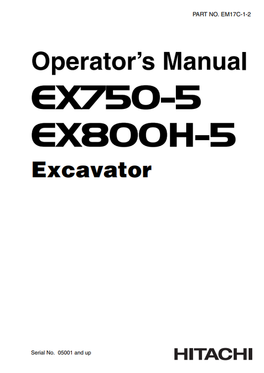 HITACHI EX750-5, EX800H-5 EXCAVATOR OPERATOR MANUAL EM17C12