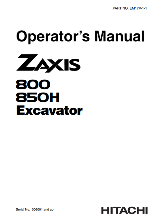 HITACHI ZAXIS 800, 850H EXCAVATOR OPERATOR MANUAL EM17V11